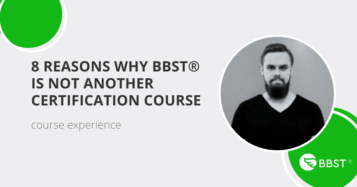 8 reasons why bbst is just not another certification course