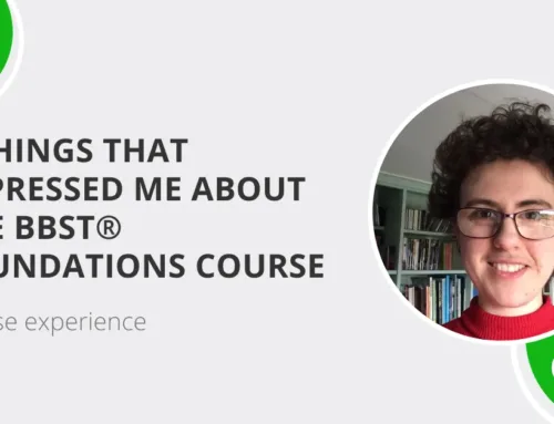 3 things that impressed me about the BBST® Foundations course